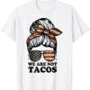 We Are Not Tacos Anti Jill Biden Messy Bun Classic T-Shirt