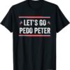 Funny Anti Biden,Let's Go Pedo Peter US USA Flag T-Shirt