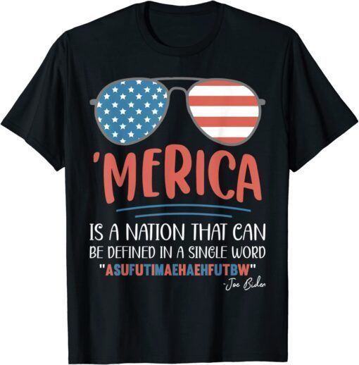 T-Shirt America nation defined in a single word Funny Biden Quote 2022