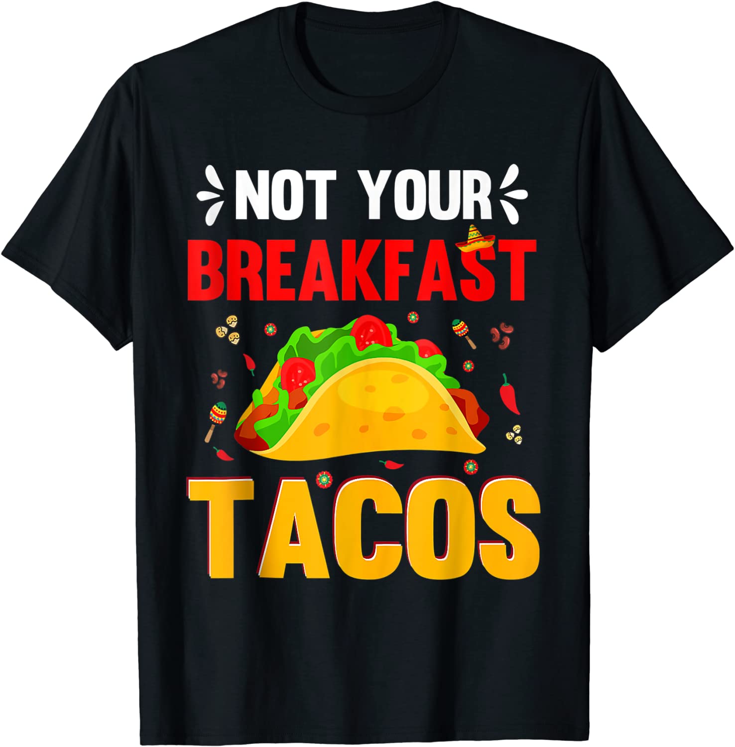 We Are Not Tacos Jill Biden Breakfast Tacos Official T-Shirt ...