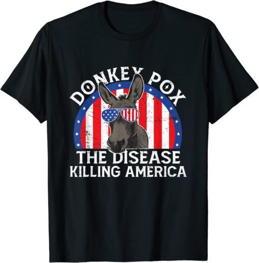 Donkey Pox The Disease Destroying America Funny Donkeypox T-Shirt