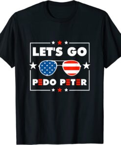 Funny Let's Go Pedo Peter Joe Biden tee Anti Biden T-Shirt
