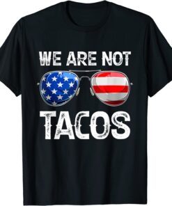 Classic We Are Not Tacos Funny Jill Biden T-Shirt