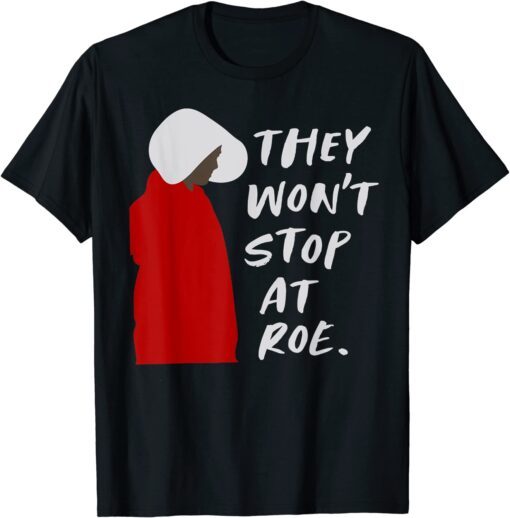 They Won't Stop At Roe Vintage T-Shirt
