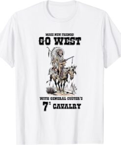 Go West with the 7th CAV Gen Custer T-Shirt