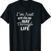 WTF-ING My Way Through Life, By Yoraytees 2022 T-Shirt