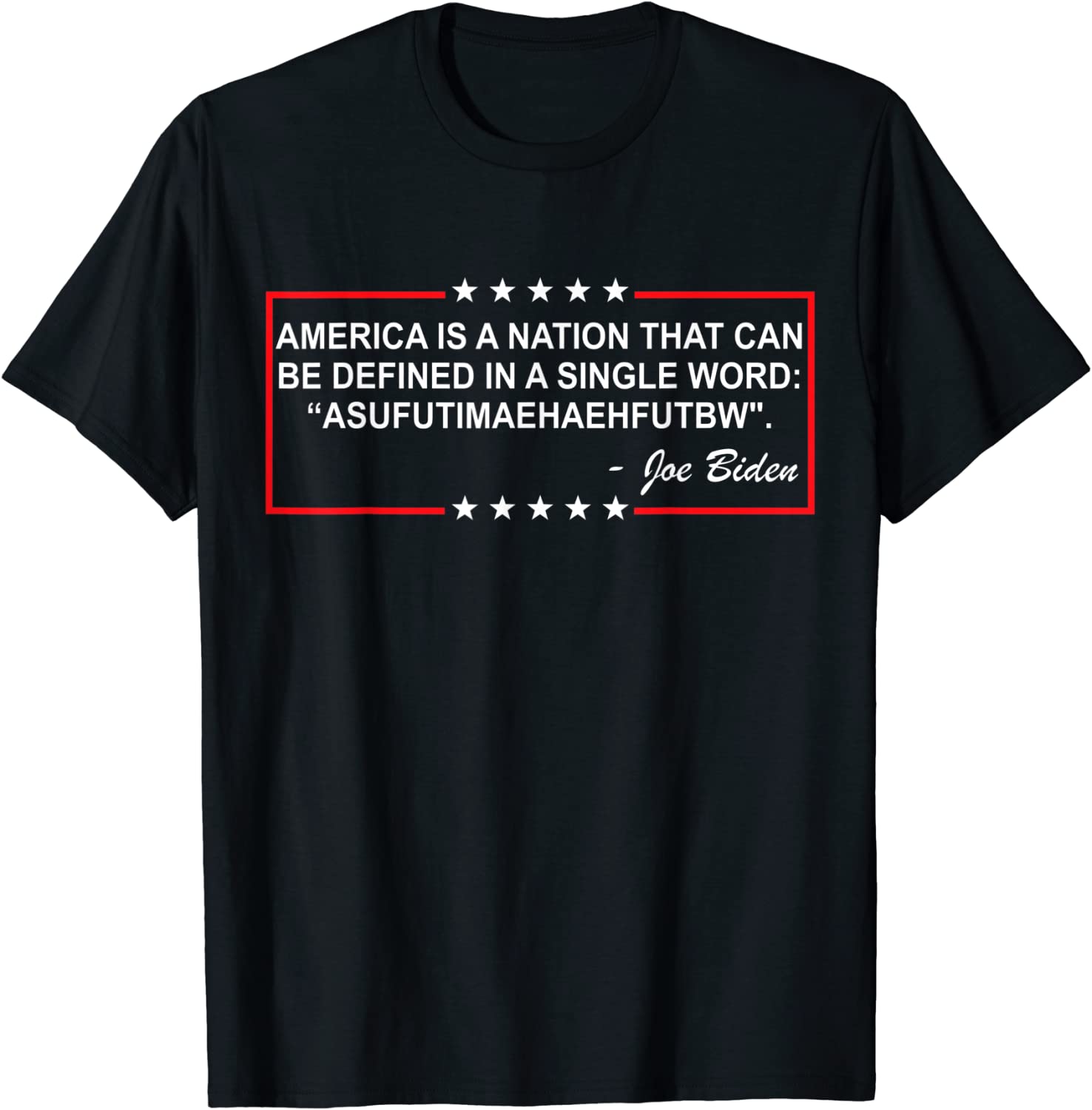 Funny Biden America Is A Nation ... Defined In Single Word T-Shirt ...