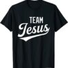 Team Jesus Christian Bible Church Religious Faithful Gift T-Shirt