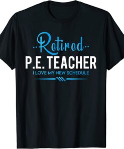 Retired Physical Education Teacher T-Shirt
