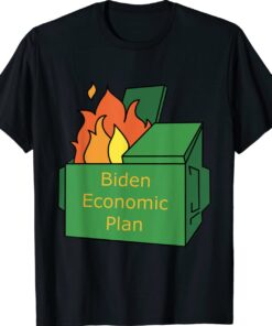Biden Economic Plan Dumpster Fire Shirt
