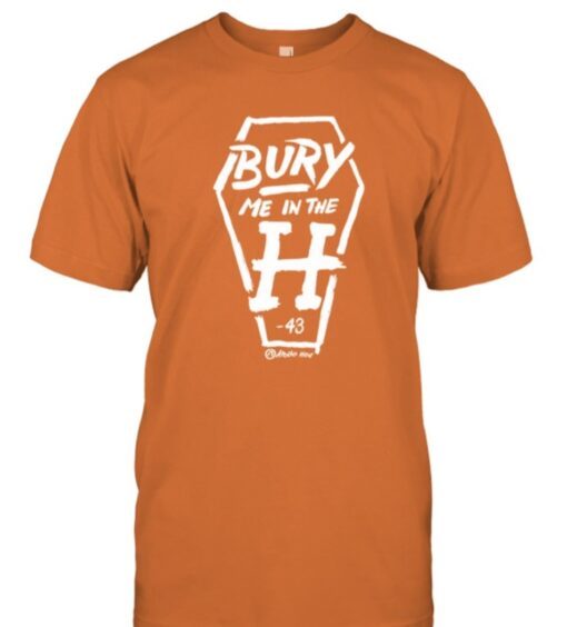 Bury Me In The H Coffin Variant Orange Shirt