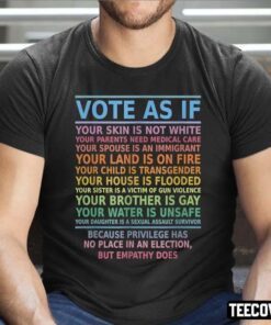 Vote As If Your Skin Is Not White Human’s Rights T-Shirt