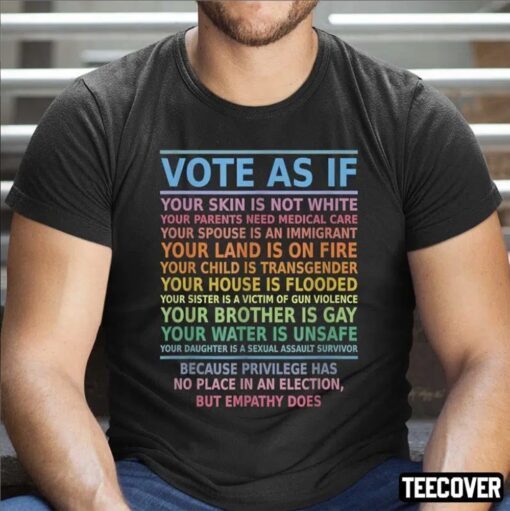 Vote As If Your Skin Is Not White Human’s Rights T-Shirt
