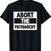 Abort The Patriarchy Vintage Feminism Reproduce Dignity Shirt