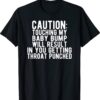 Caution Touching My Baby Bump Funny Pregnancy Announcement Shirt