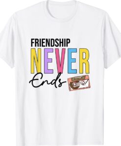 Friendship Never Ends Cassette 90’s Bachelorette Matching Shirt