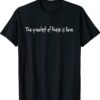 The Greatest Of These is Love Shirt