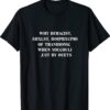 Why beracist shxlst hoipbxupio of tranhionic when youcouli shirt