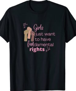 Girls Just Want To Have Fundamental Rights Pink Shirt