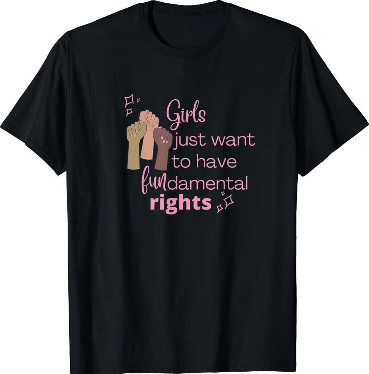 Girls Just Want To Have Fundamental Rights Pink T-Shirt