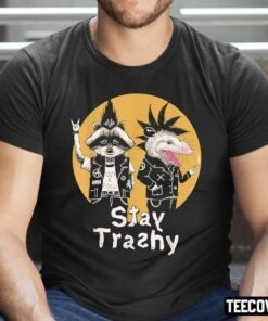 Shirt Stay Trashy Opossum Raccoon Rock