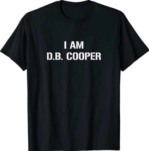 I am D. B. Cooper T-Shirt