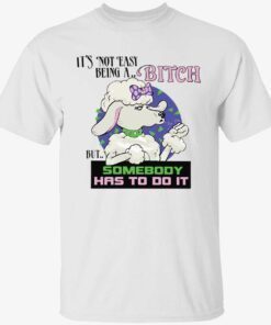 Boomer core it’s not easy to be a b*tch but someone has to do it t-shirt