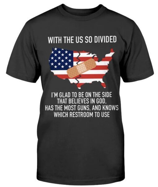 With The Us Go A Divided Country Shirt