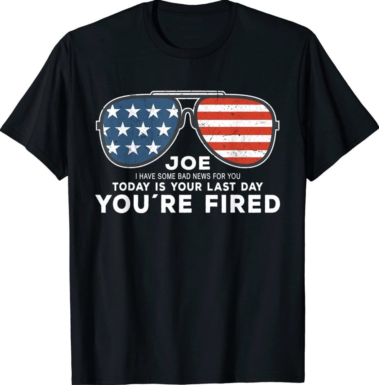 Joe You’re Fired Funny AntiJoe Biden Inauguration Day 2025 Shirt