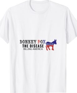Funny Anti Biden Donkey Pox The Disease Killing America T-Shirt