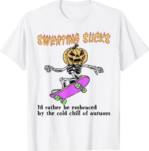 Sweating Sucks Skeleton Pumpkin Head Halloween Shirt