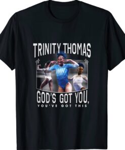 Trinity Thomas Official Merch God's Got You You've Got This Shirt
