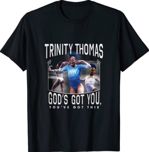 Trinity Thomas Official Merch God's Got You You've Got This Shirt