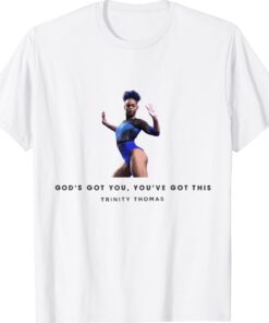 Merch God's Got You You've Got This Trinity Thomas T-Shirt