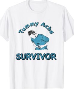 Tummy ache survivor classic shirt