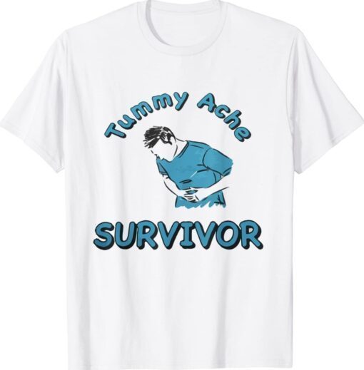 Tummy ache survivor classic shirt