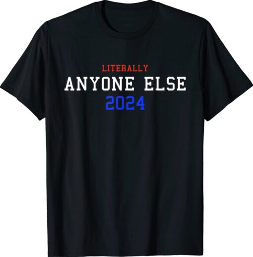 ANTI BIDEN Retro Vintage Literally Anyone Else 2024 Vote Shirt