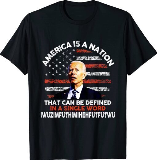Biden Confused 4th July America Is A Nation Shirt