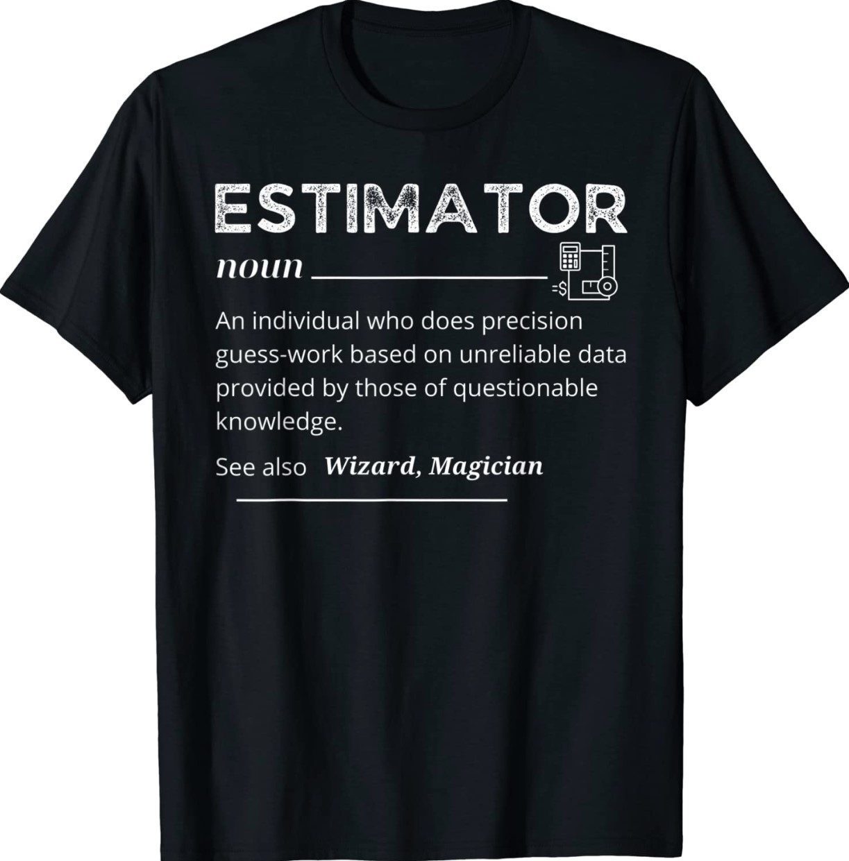 Estimator Definition Funny Quote Job Titles For Shirt - ShirtsMango Office