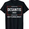 DeSantis 2022 Keep Florida Great Shirt