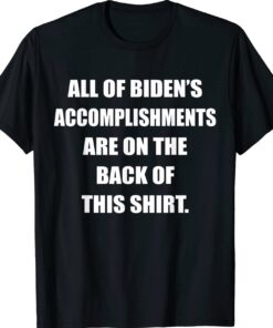 Anti Biden Sucks His Accomplishments Are On The Back Shirt