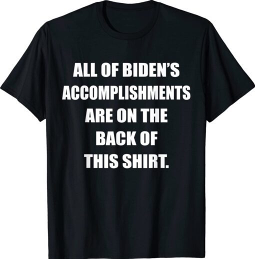 Anti Biden Sucks His Accomplishments Are On The Back Shirt