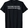 Biden Has Cancer Joe Biden Has Cancer TShirt