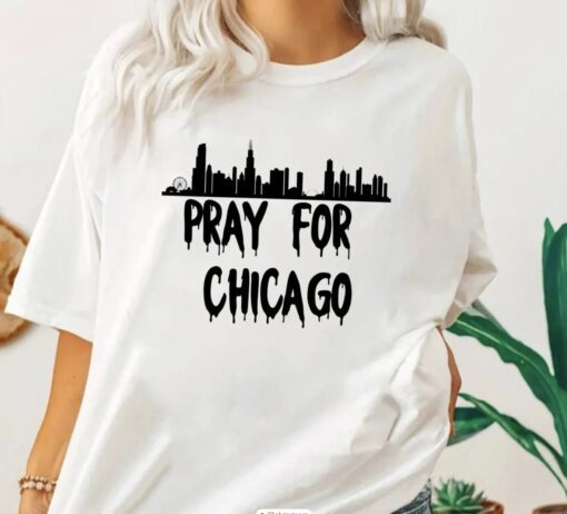 Pray for Chicago Shirt, Chicago Strong Shirt, Support Chicago Shirt, End Gun Violence Tee, Gun Control Shirt