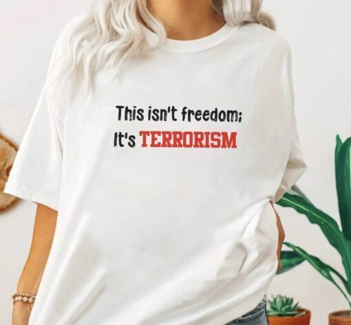 This Isn't Freedom It's Terrorism Highland Park Shirt