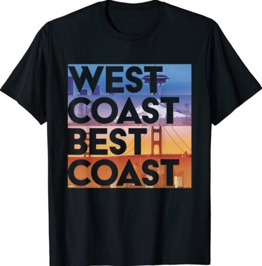 West Coast Best Coast Shirt