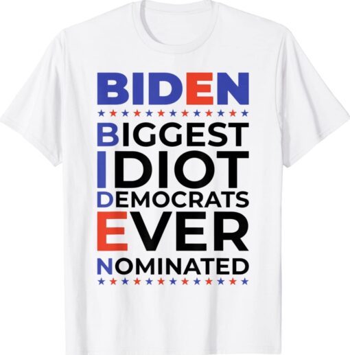 Biden Biggest Idiot Democrats Ever Nominated Trump 2024 Shirt