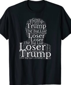 The Big Liar Loser Trump Shirt