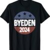 Bye Den 2024 Byeden Button Funny Anti Joe Biden Shirt