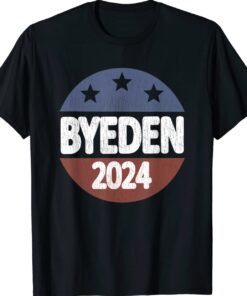 Bye Den 2024 Byeden Button Funny Anti Joe Biden Shirt